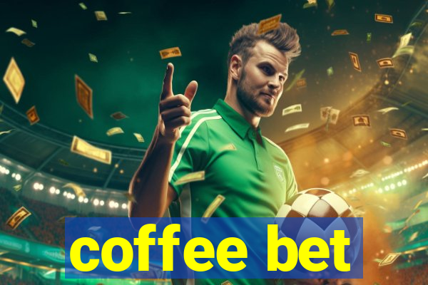 coffee bet